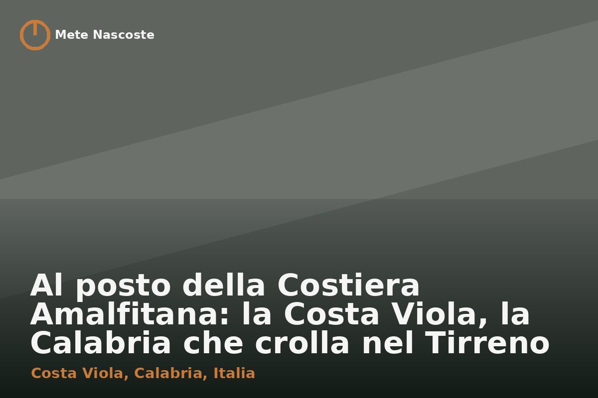 Al posto della Costiera Amalfitana: la Costa Viola, la Calabria che crolla nel Tirreno