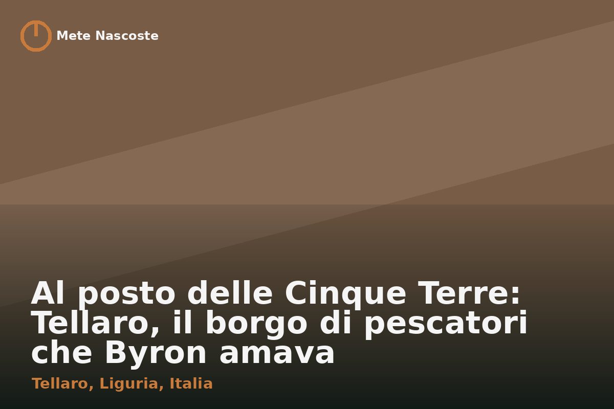 Al posto delle Cinque Terre: Tellaro, il borgo di pescatori che Byron amava