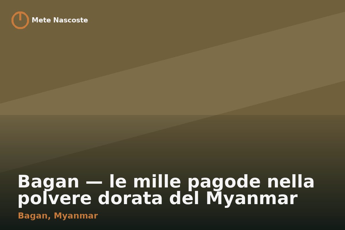 Bagan — le mille pagode nella polvere dorata del Myanmar