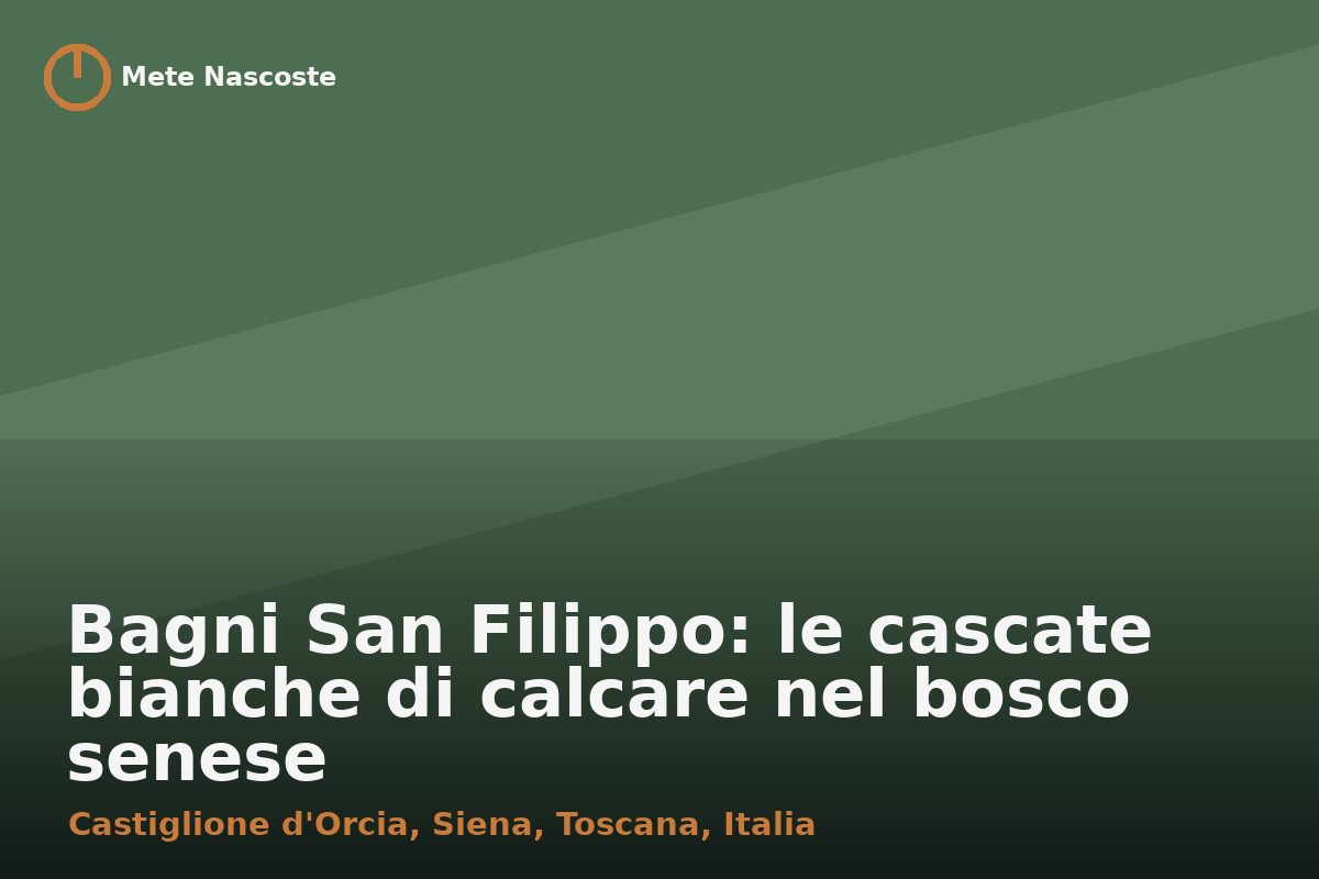 Bagni San Filippo: le cascate bianche di calcare nel bosco senese