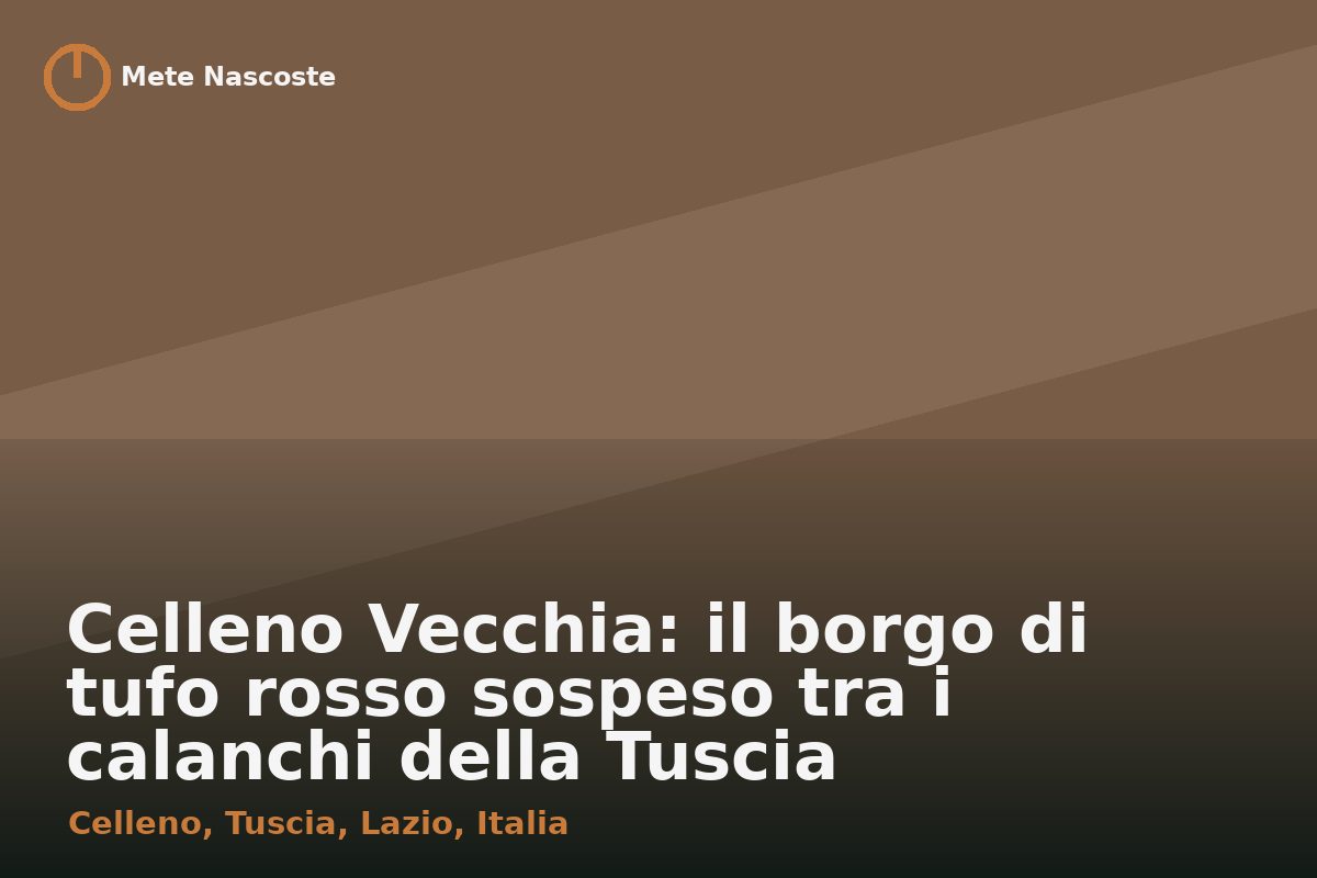 Celleno Vecchia: il borgo di tufo rosso sospeso tra i calanchi della Tuscia