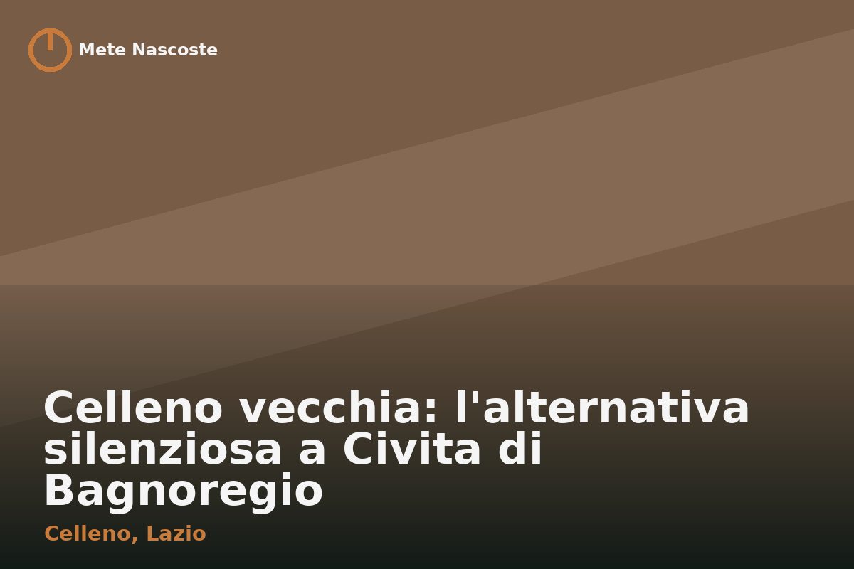 Celleno vecchia: l'alternativa silenziosa a Civita di Bagnoregio