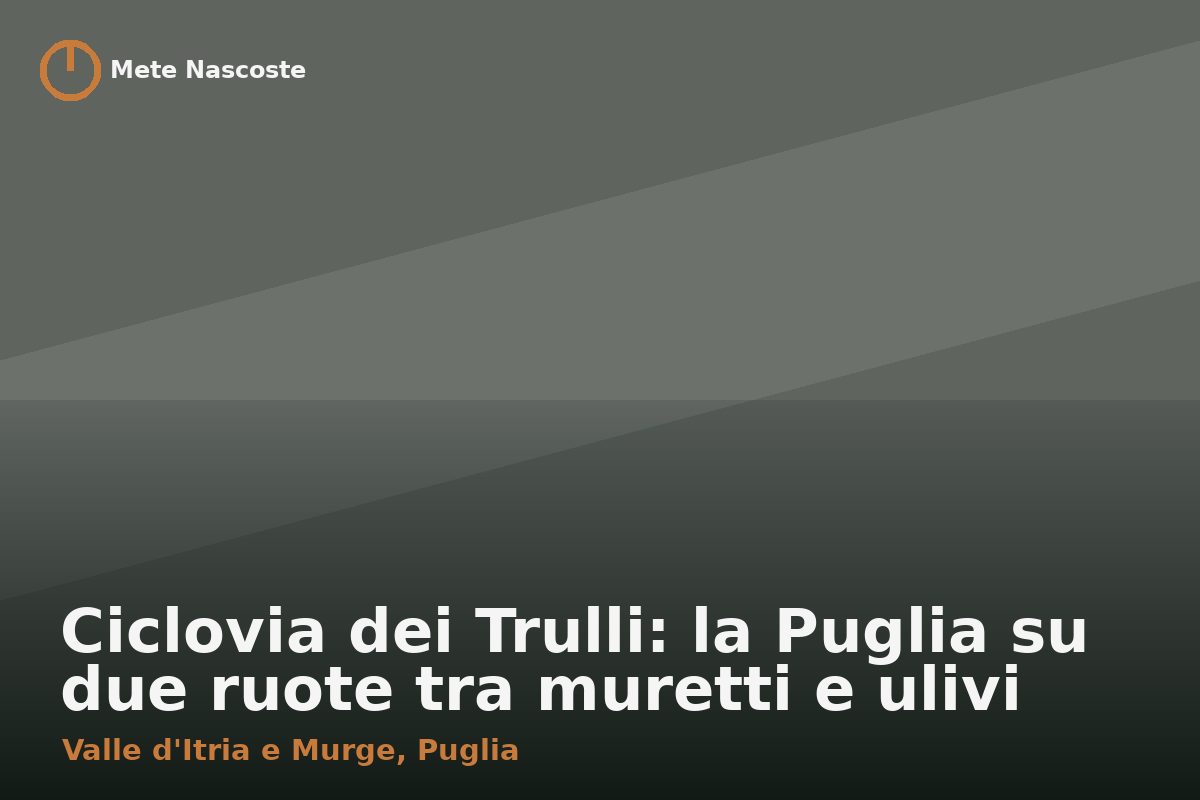 Ciclovia dei Trulli: la Puglia su due ruote tra muretti e ulivi