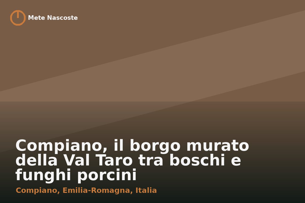 Compiano, il borgo murato della Val Taro tra boschi e funghi porcini