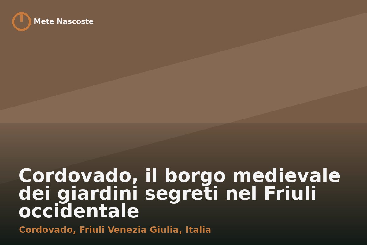 Cordovado, il borgo medievale dei giardini segreti nel Friuli occidentale