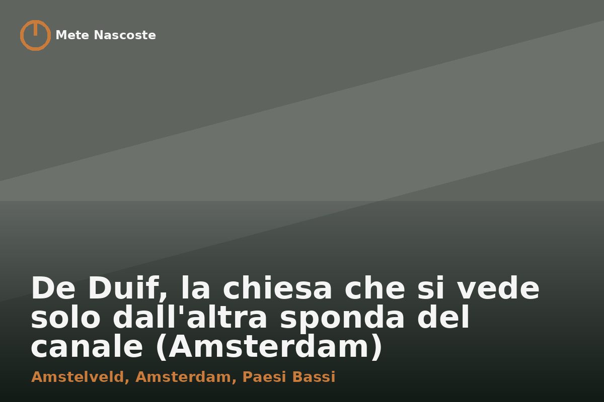 De Duif, la chiesa che si vede solo dall'altra sponda del canale (Amsterdam)