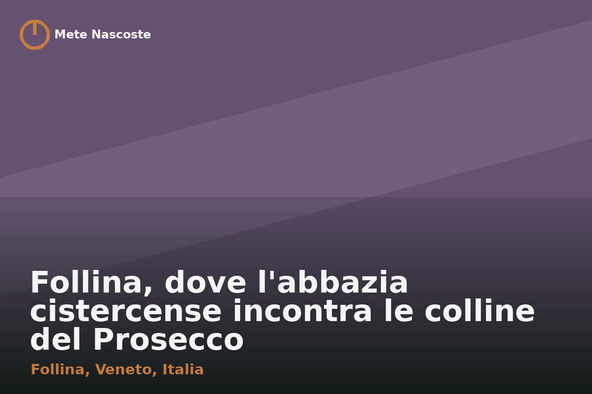 Follina, dove l'abbazia cistercense incontra le colline del Prosecco
