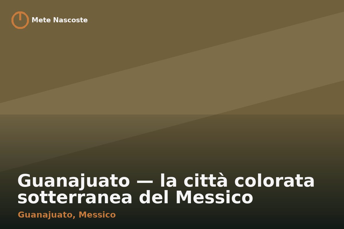 Guanajuato — la città colorata sotterranea del Messico