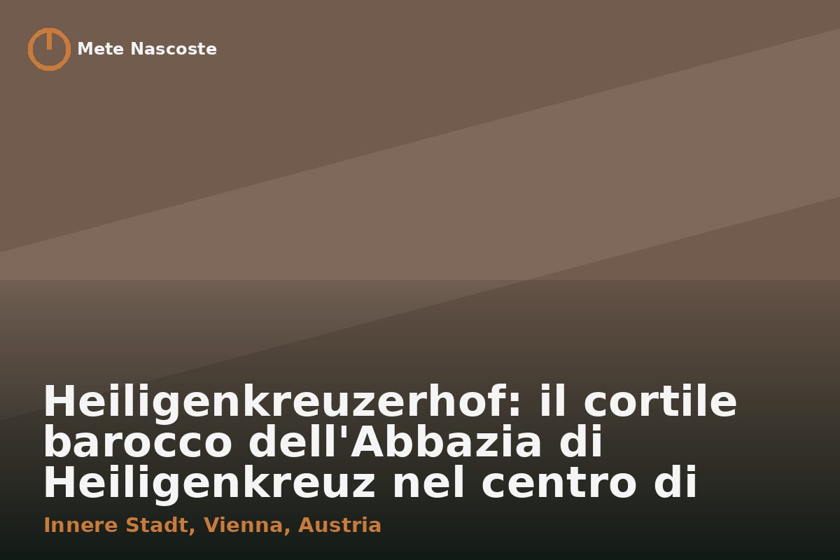 Heiligenkreuzerhof: il cortile barocco dell'Abbazia di Heiligenkreuz nel centro di Vienna