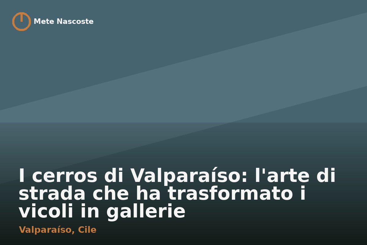 I cerros di Valparaíso: l'arte di strada che ha trasformato i vicoli in gallerie
