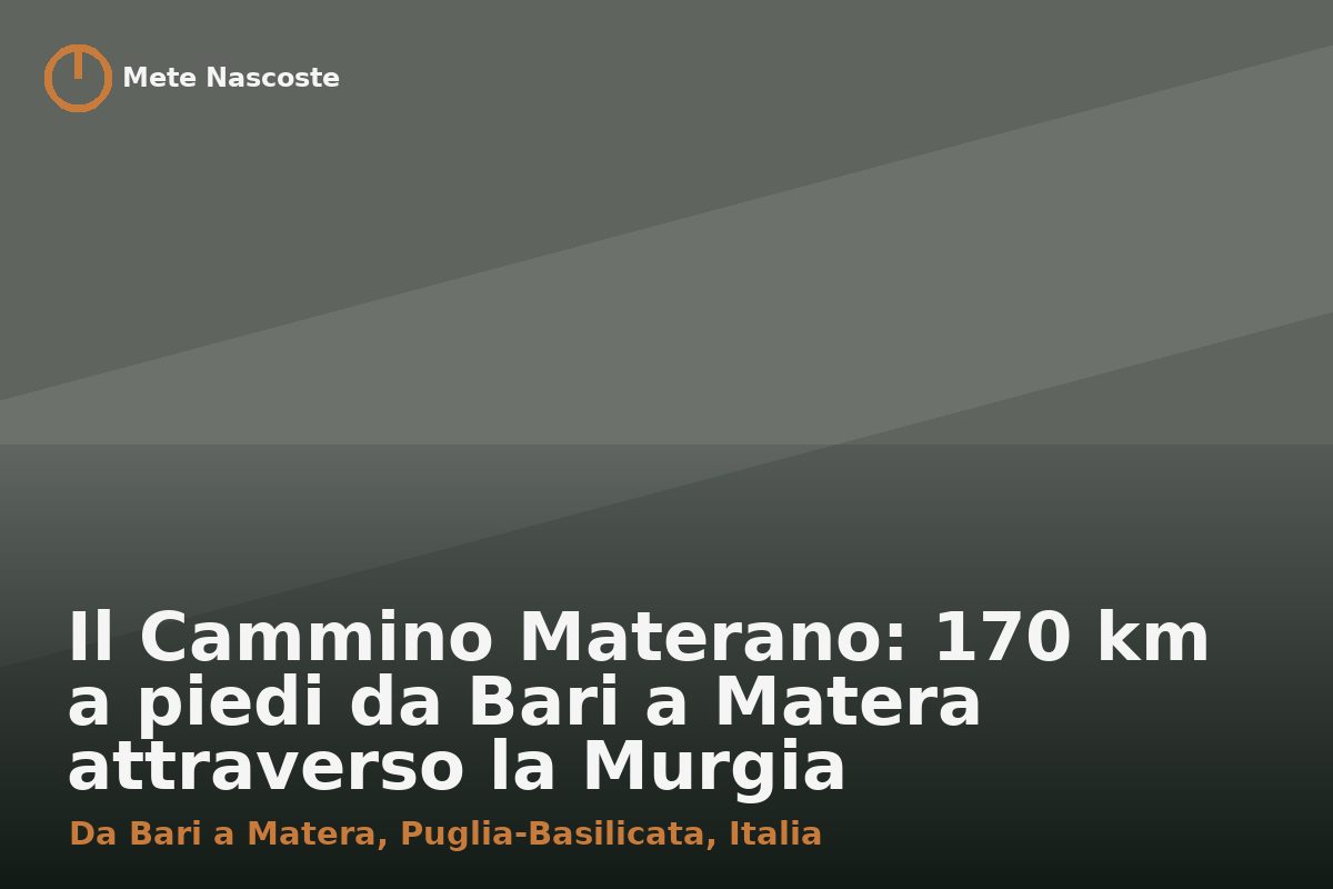 Il Cammino Materano: 170 km a piedi da Bari a Matera attraverso la Murgia