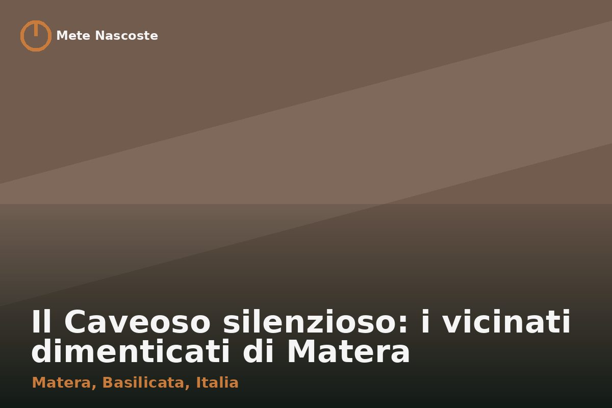 Il Caveoso silenzioso: i vicinati dimenticati di Matera