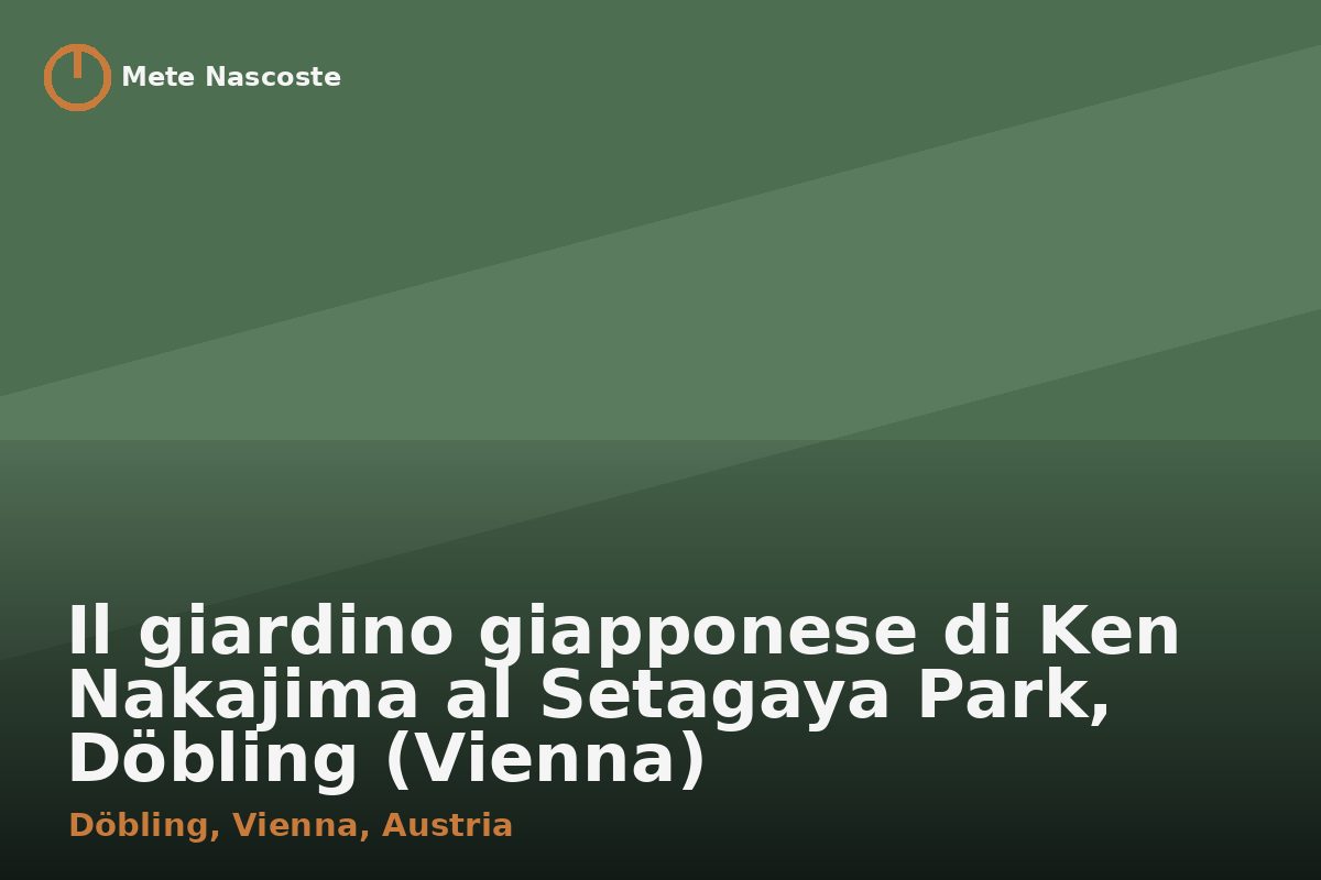 Il giardino giapponese di Ken Nakajima al Setagaya Park, Döbling (Vienna)