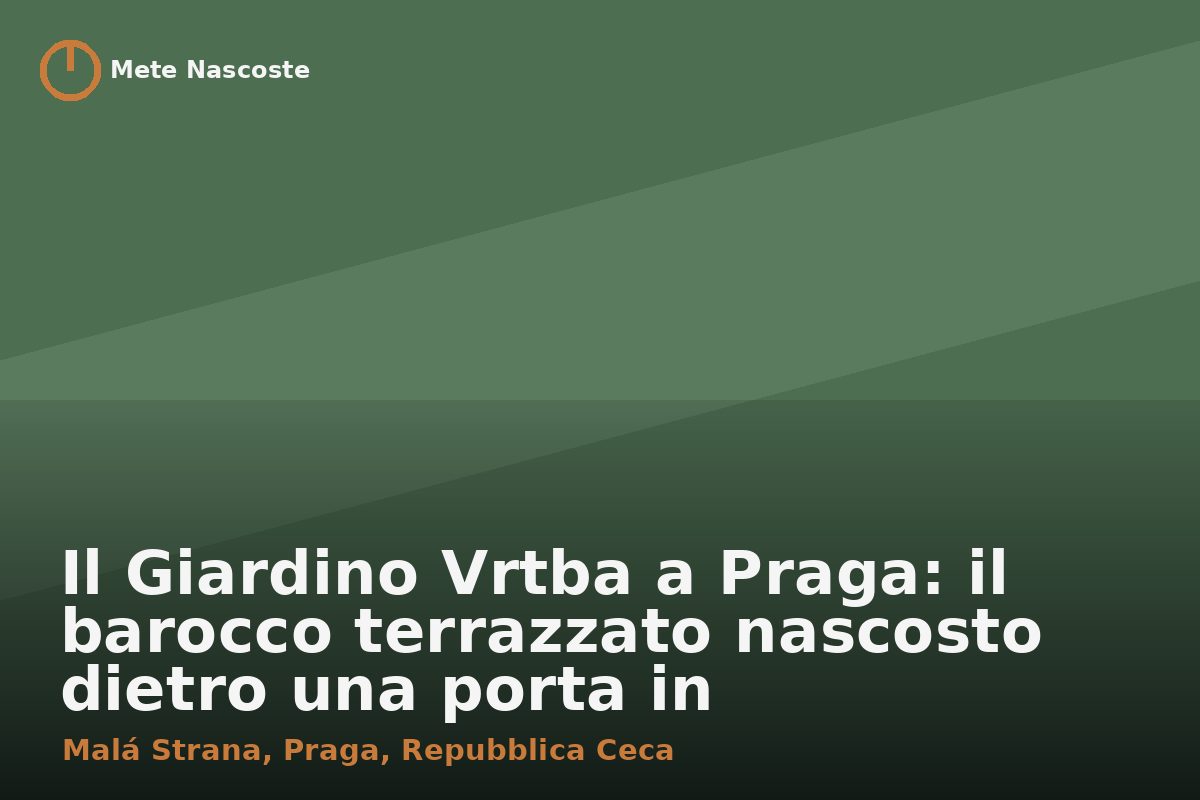 Il Giardino Vrtba a Praga: il barocco terrazzato nascosto dietro una porta in Karmelitská