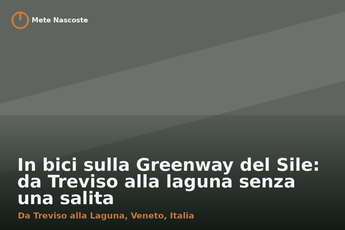 In bici sulla Greenway del Sile: da Treviso alla laguna senza una salita