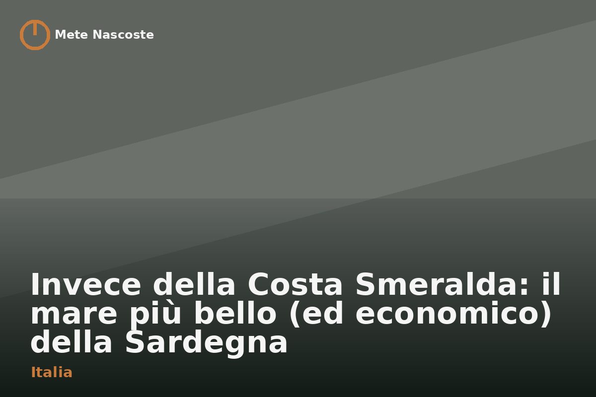 Invece della Costa Smeralda: il mare più bello (ed economico) della Sardegna