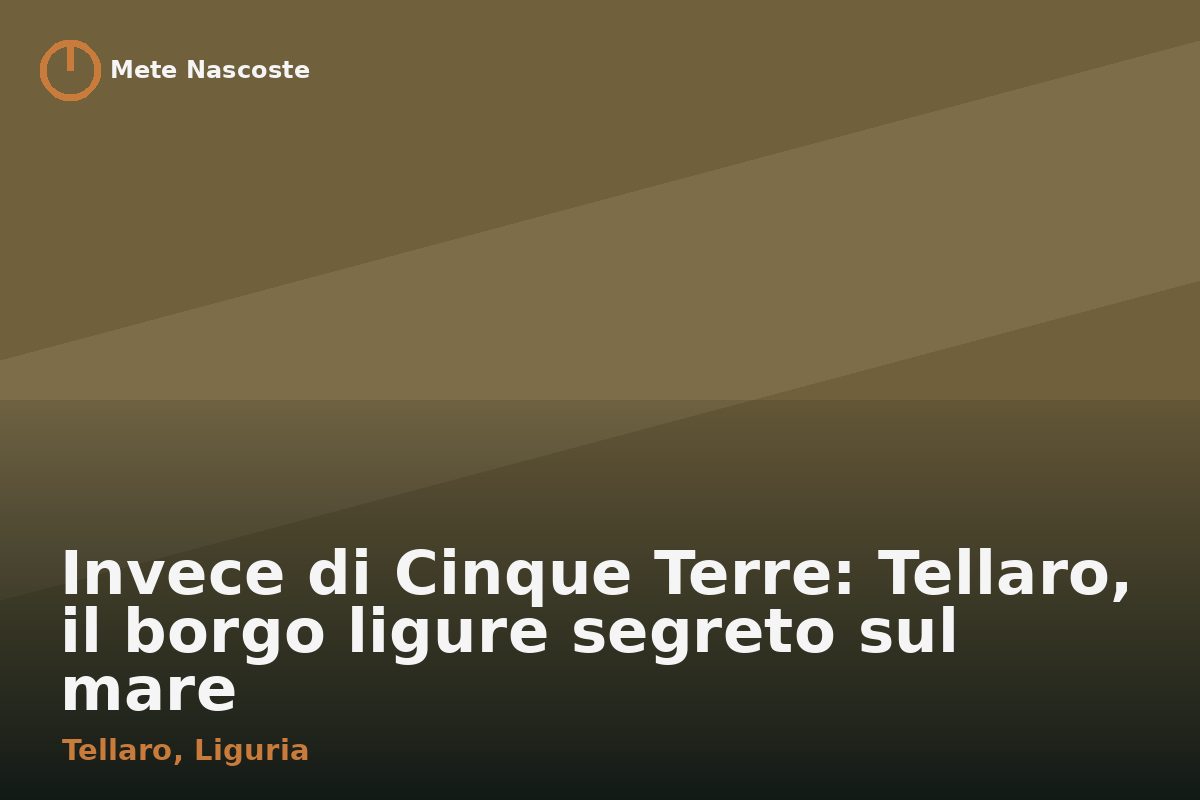 Invece di Cinque Terre: Tellaro, il borgo ligure segreto sul mare