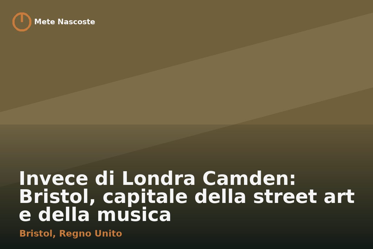 Invece di Londra Camden: Bristol, capitale della street art e della musica