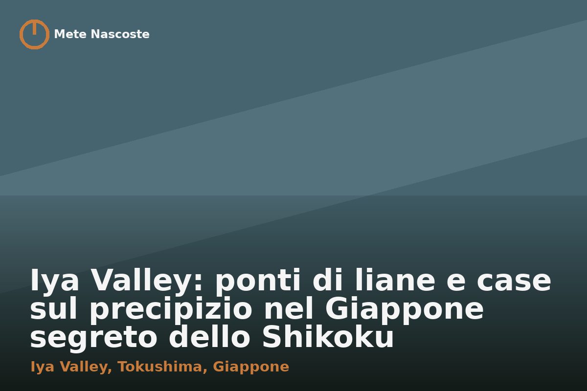 Iya Valley: ponti di liane e case sul precipizio nel Giappone segreto dello Shikoku
