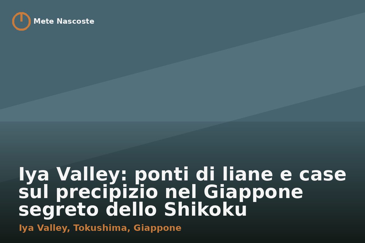 Iya Valley: ponti di liane e case sul precipizio nel Giappone segreto dello Shikoku