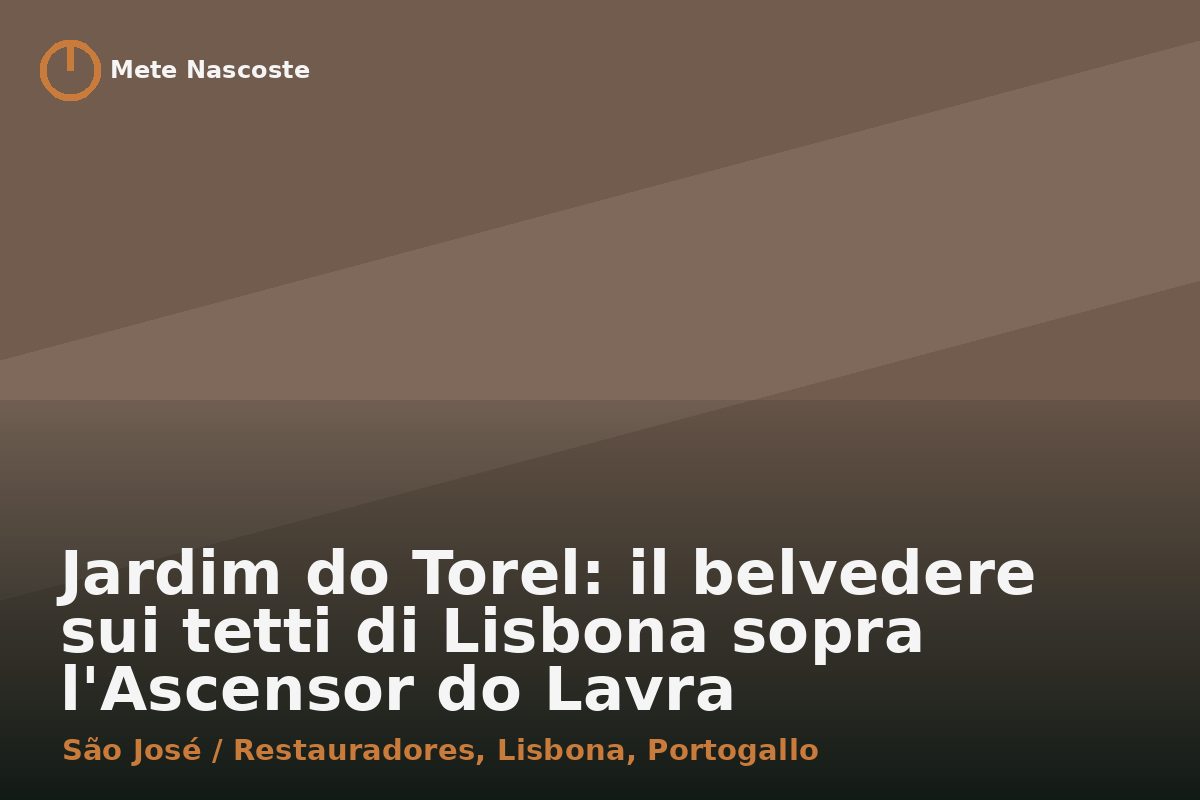 Jardim do Torel: il belvedere sui tetti di Lisbona sopra l'Ascensor do Lavra
