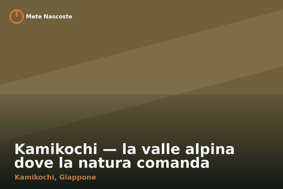 Kamikochi — la valle alpina dove la natura comanda