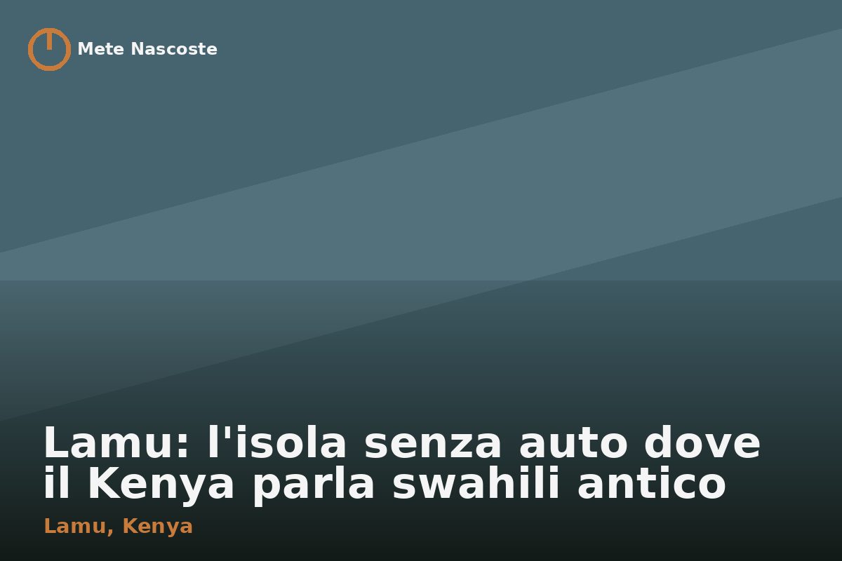 Lamu: l'isola senza auto dove il Kenya parla swahili antico