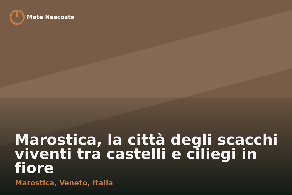 Marostica, la città degli scacchi viventi tra castelli e ciliegi in fiore
