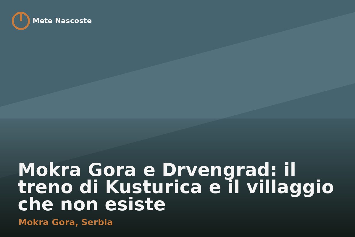 Mokra Gora e Drvengrad: il treno di Kusturica e il villaggio che non esiste