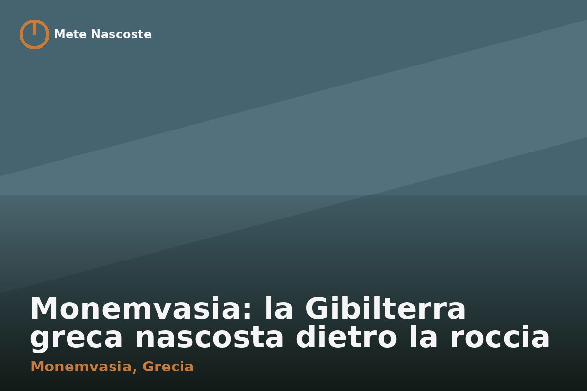 Monemvasia: la Gibilterra greca nascosta dietro la roccia