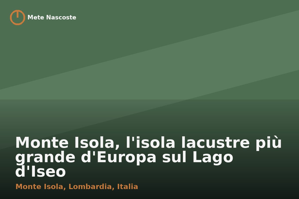 Monte Isola, l'isola lacustre più grande d'Europa sul Lago d'Iseo