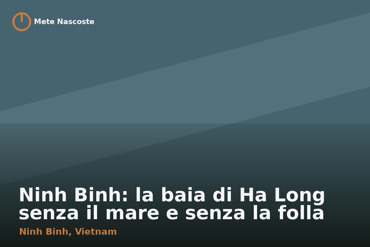 Ninh Binh: la baia di Ha Long senza il mare e senza la folla
