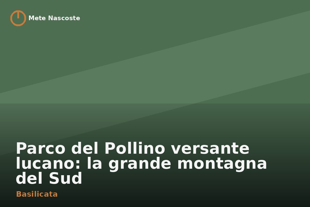 Parco del Pollino versante lucano: la grande montagna del Sud
