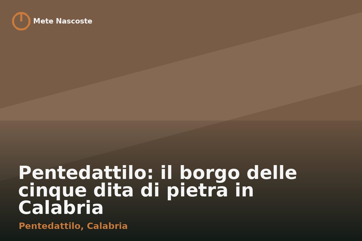 Pentedattilo: il borgo delle cinque dita di pietra in Calabria