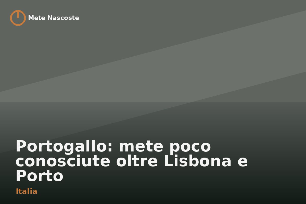 Portogallo: mete poco conosciute oltre Lisbona e Porto