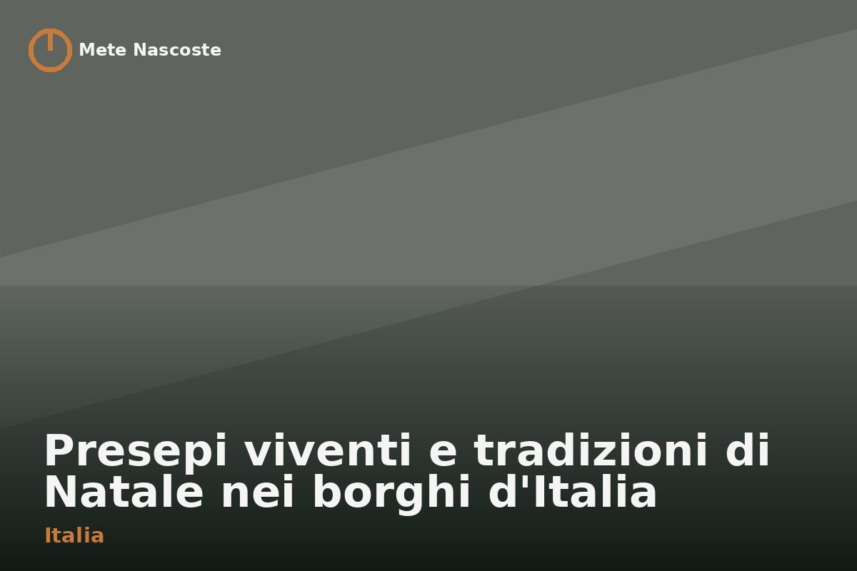 Presepi viventi e tradizioni di Natale nei borghi d'Italia