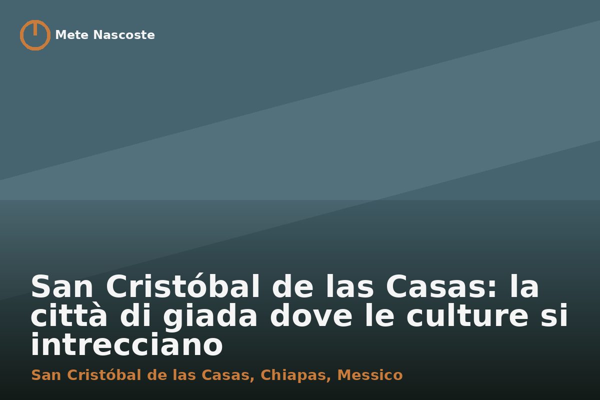 San Cristóbal de las Casas: la città di giada dove le culture si intrecciano