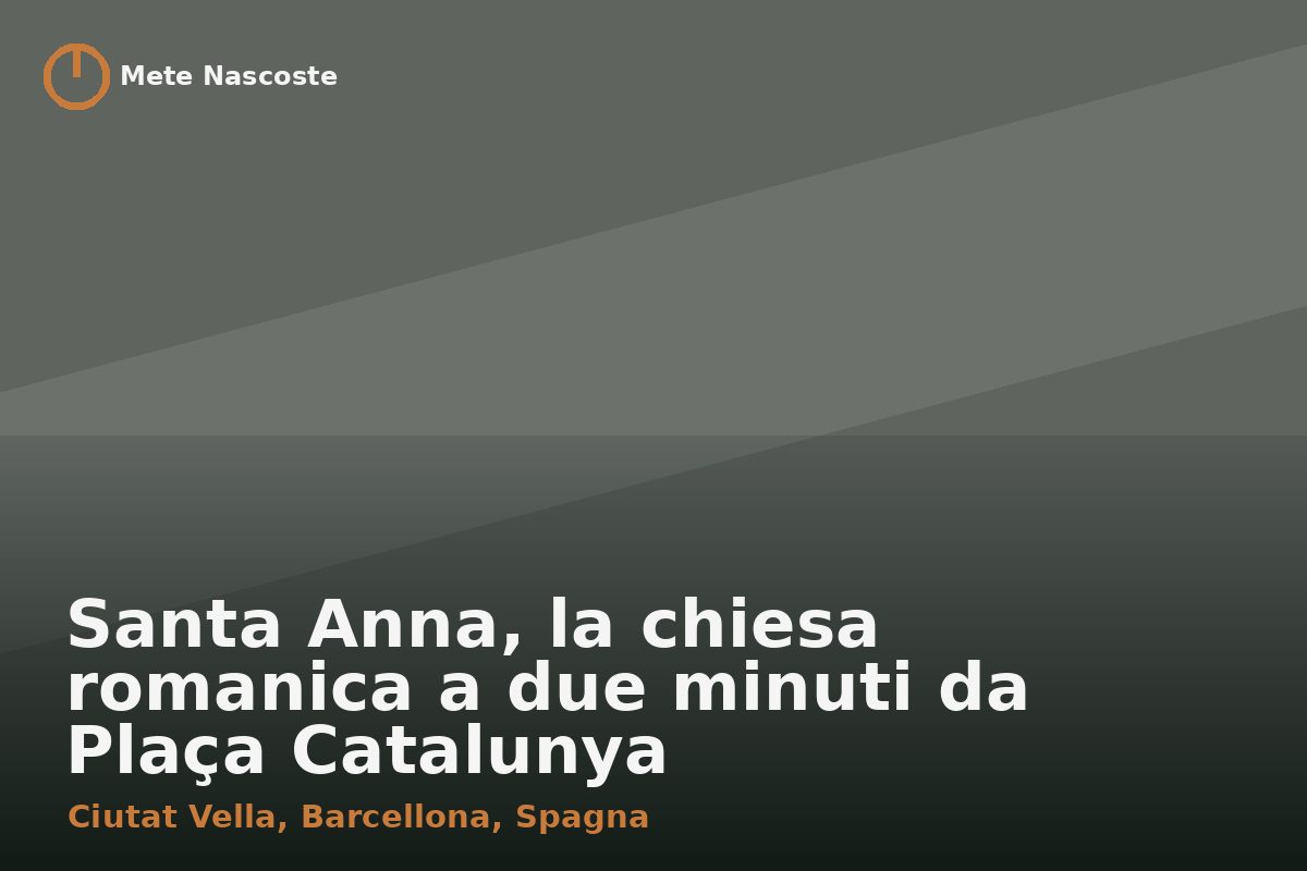 Santa Anna, la chiesa romanica a due minuti da Plaça Catalunya