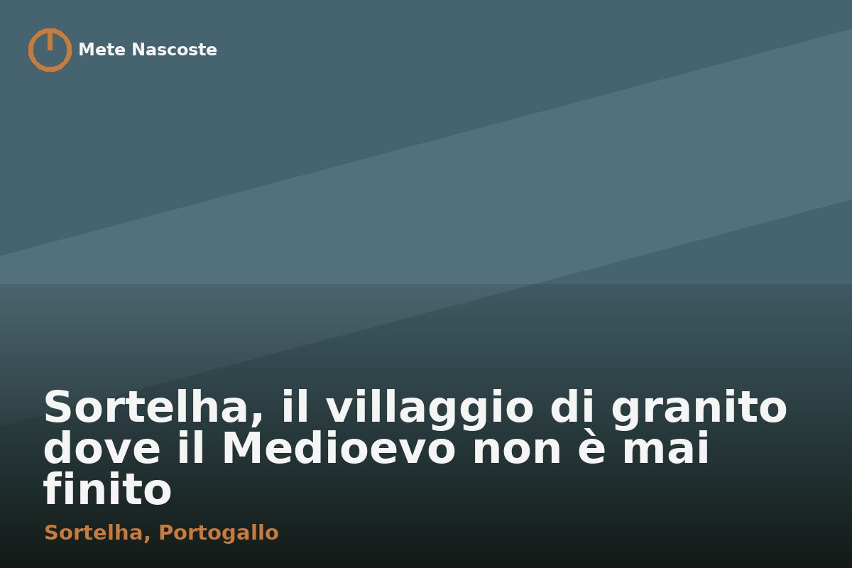 Sortelha, il villaggio di granito dove il Medioevo non è mai finito