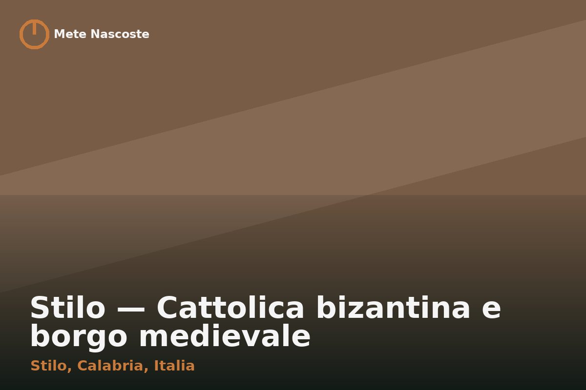 Stilo — Cattolica bizantina e borgo medievale