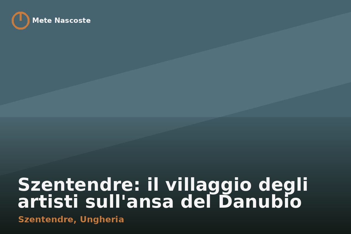Szentendre: il villaggio degli artisti sull'ansa del Danubio