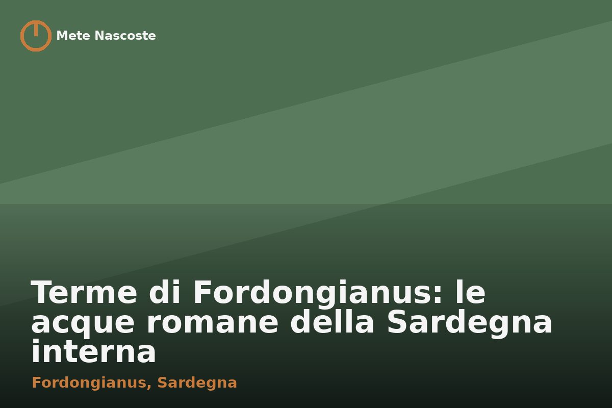 Terme di Fordongianus: le acque romane della Sardegna interna