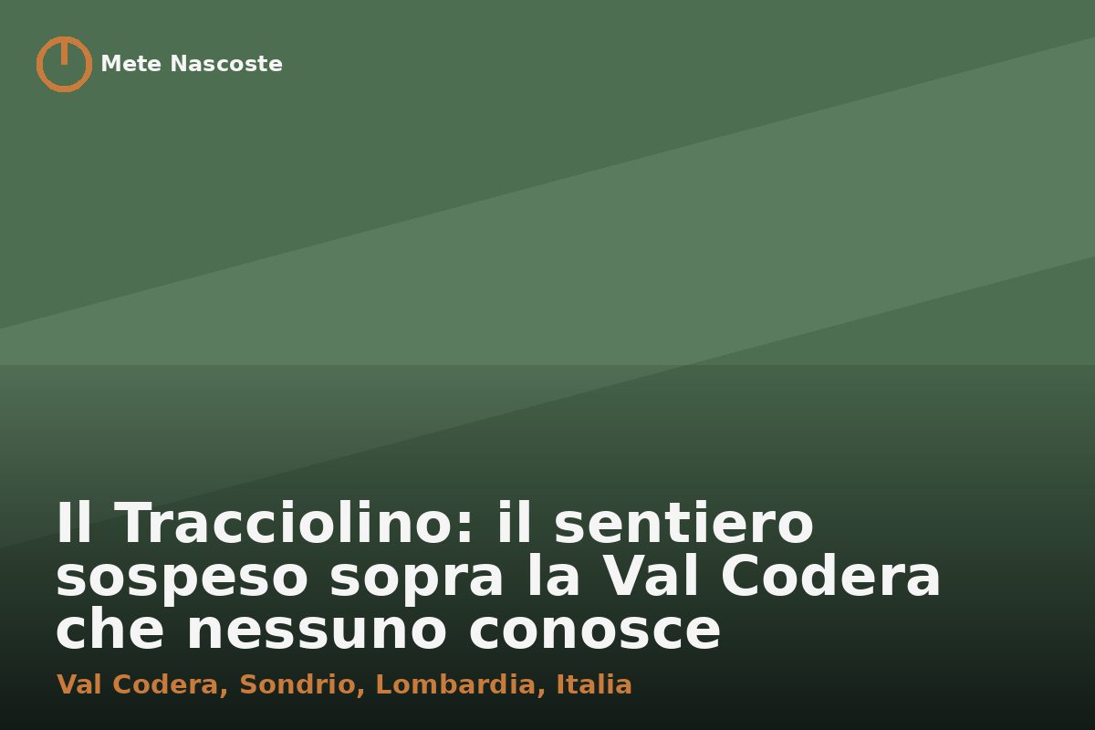 Il Tracciolino: il sentiero sospeso sopra la Val Codera che nessuno conosce