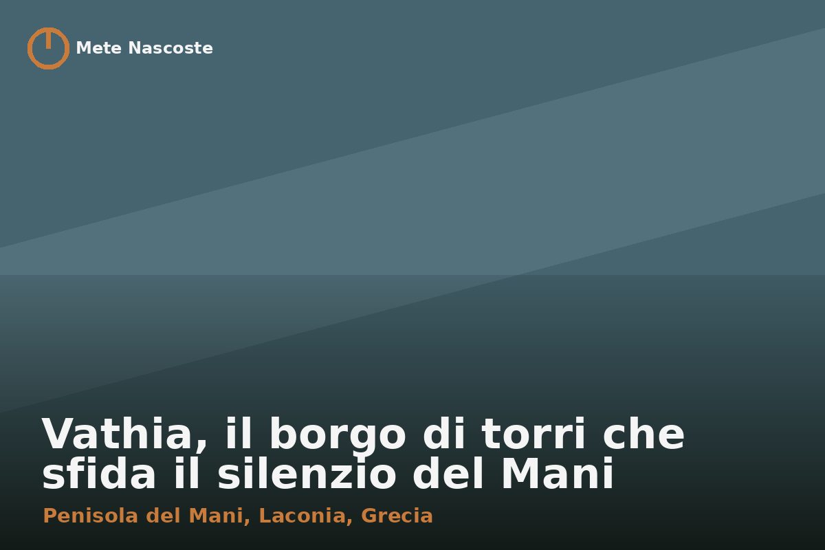 Vathia, il borgo di torri che sfida il silenzio del Mani