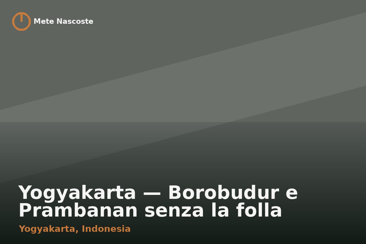 Yogyakarta — Borobudur e Prambanan senza la folla
